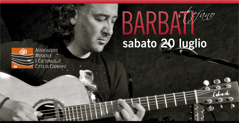 SABATO 20 LUGLIO: workshop e concerto chitarra fingerpicking con STEFANO BARBATI