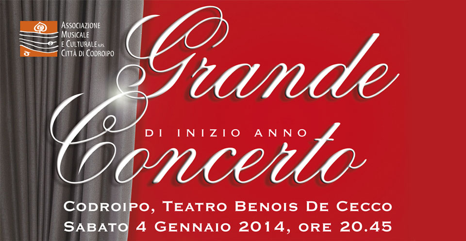 GRANDE CONCERTO DI INIZIO ANNO Codroipo, Teatro Benois De Cecco – Sabato 4 gennaio 2014 ore 20:45