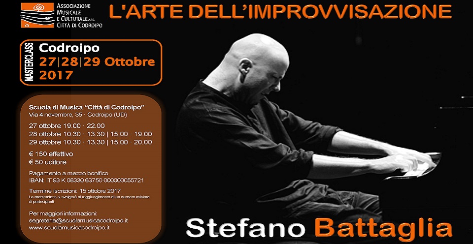 27, 28 e 29 ottobre 2017: L’ARTE DELL’IMPROVVISAZIONE – MASTERCLASS CON STEFANO BATTAGLIA