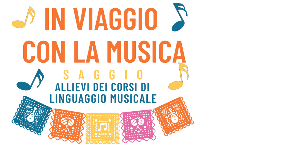 SAGGIO DEGLI ALLIEVI DEI CORSI DI LINGUAGGIO MUSICALE – Sabato 29 aprile 2023 ore 17:00